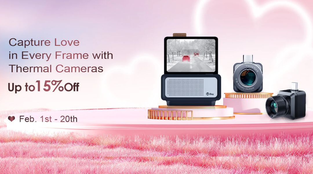 Capture Love in Every Frame: Valentine's Day Discounts on Thermal Cameras